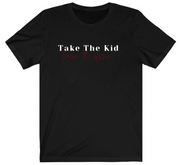 Black T-shirt Take the kid leave the wine